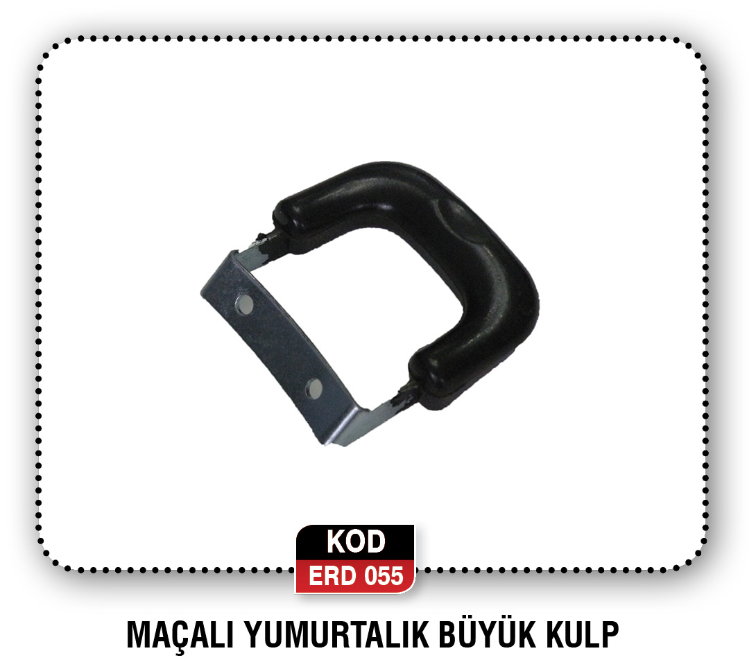 MAÇALI YUMURTALIK BÜYÜK KULP  ERD 058